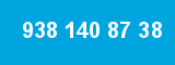 938 140 87 38
